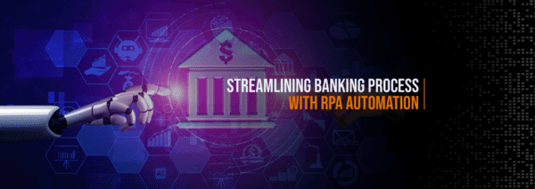 Streamlining-Banking-Processes-with-RPA-Automation