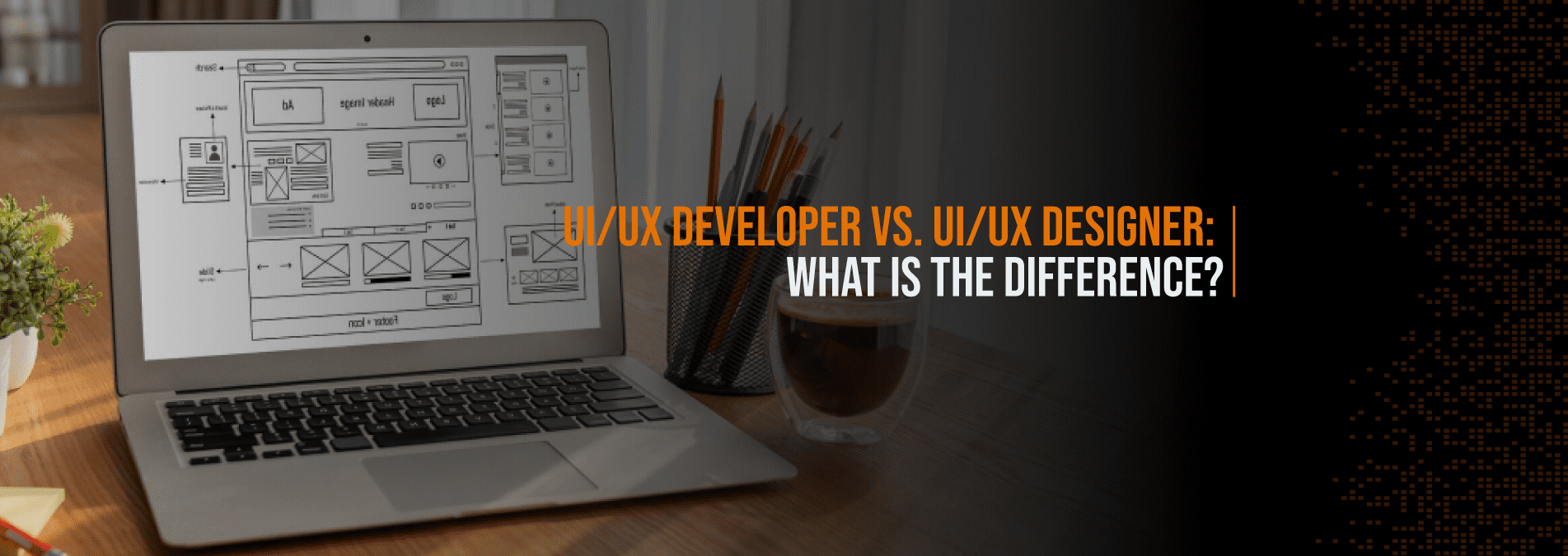 UI-UX-Developer-Vs.-UIUX-Designer- Internet Soft