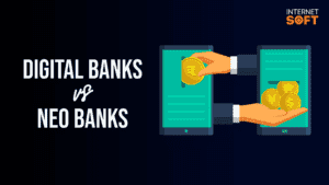 Digital Banks vs Neo Banks