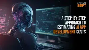A Step-by-Step Approach to Estimating AI App Development Costs-34