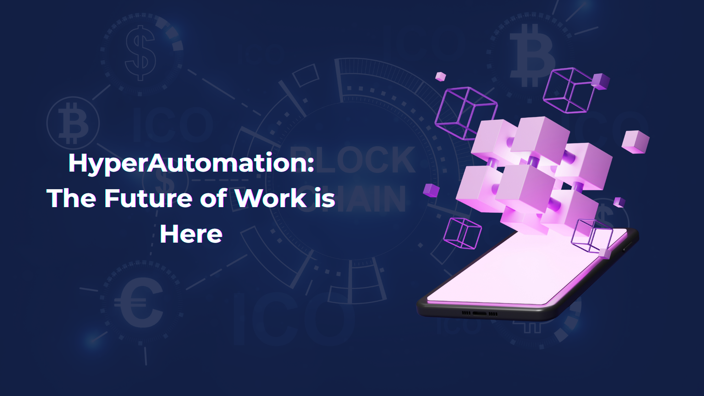 HyperAutomation: The Future of Work is Here