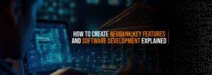 Neobank-Key-Features-and-Software-Development-Process-Explained