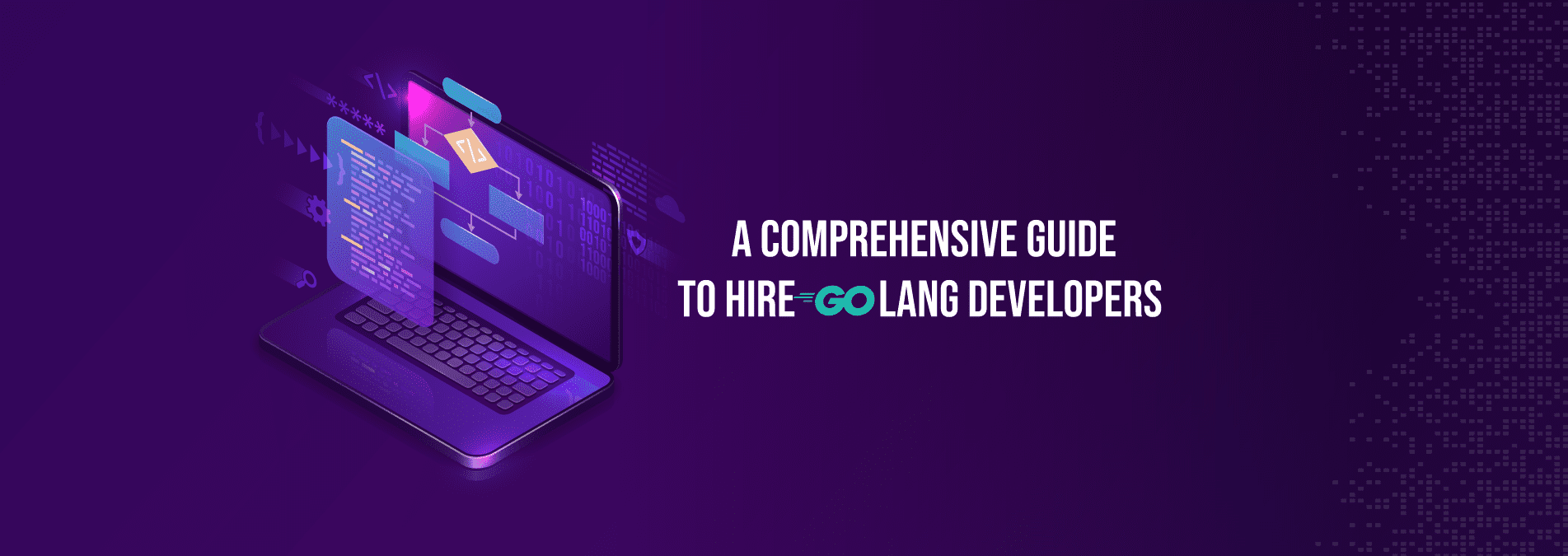 A Comprehensive Guide To Hire Golang Developers - Internet Soft