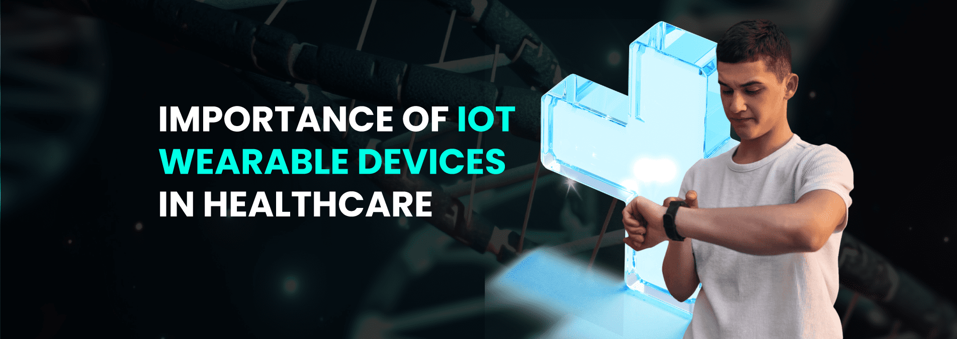 Importance of IoT Wearable devices in health care - Internet Soft