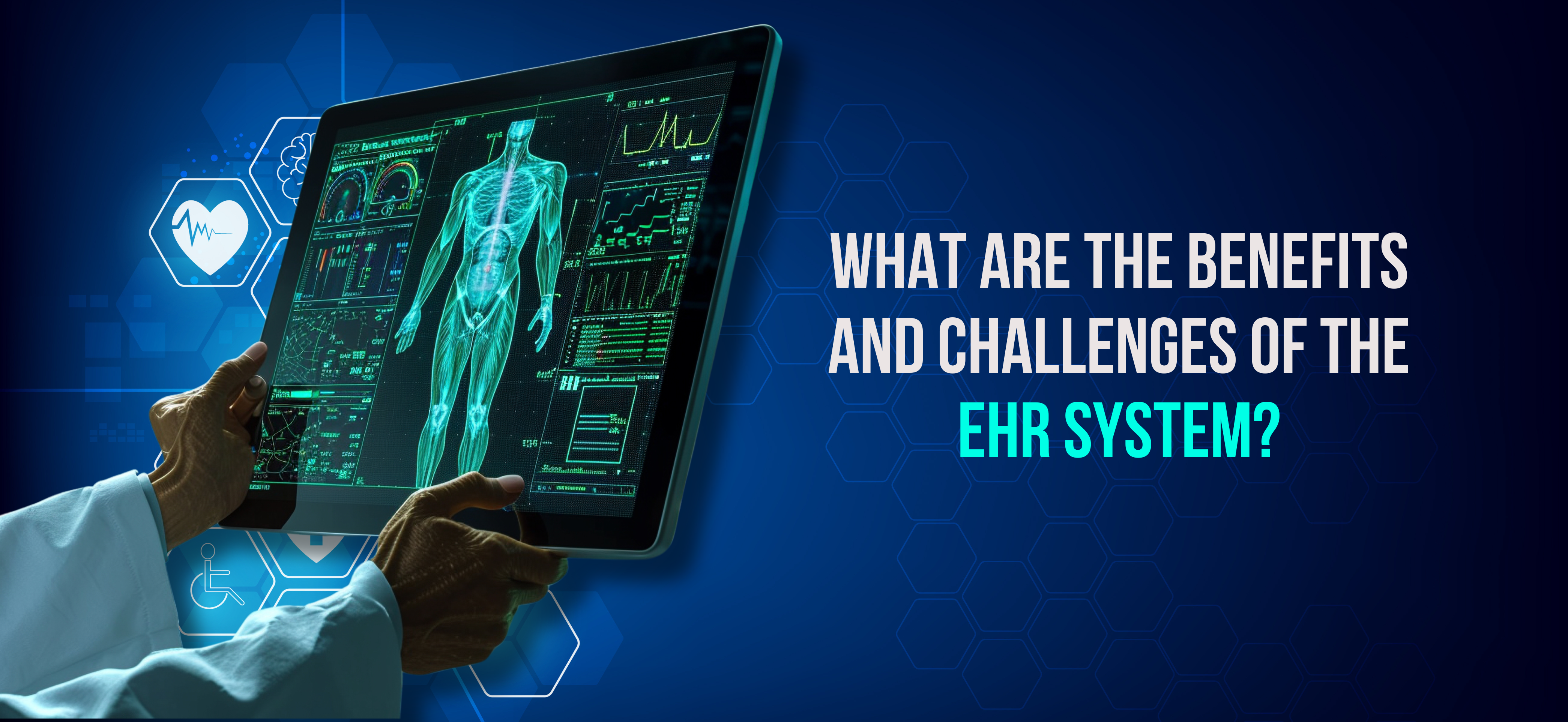 What Are the Benefits and Challenges in The EHR System? - Internet Soft