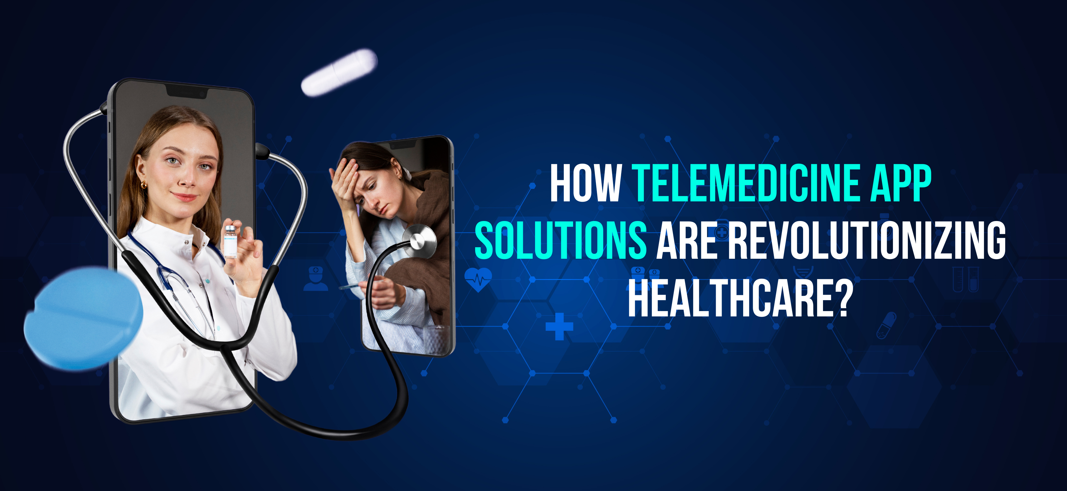 How Telemedicine App Solutions Are Revolutionizing Healthcare - Internet Soft