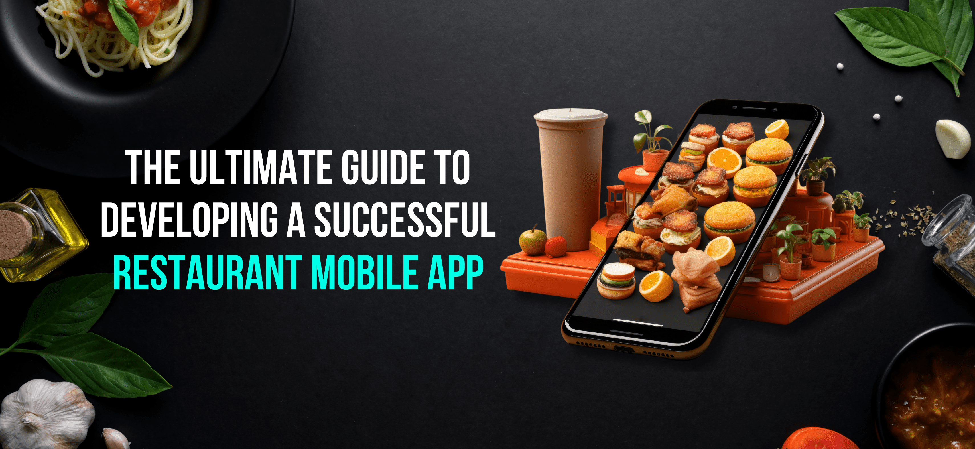 The Ultimate Guide to Developing a Successful Restaurant Mobile App - Internet Soft