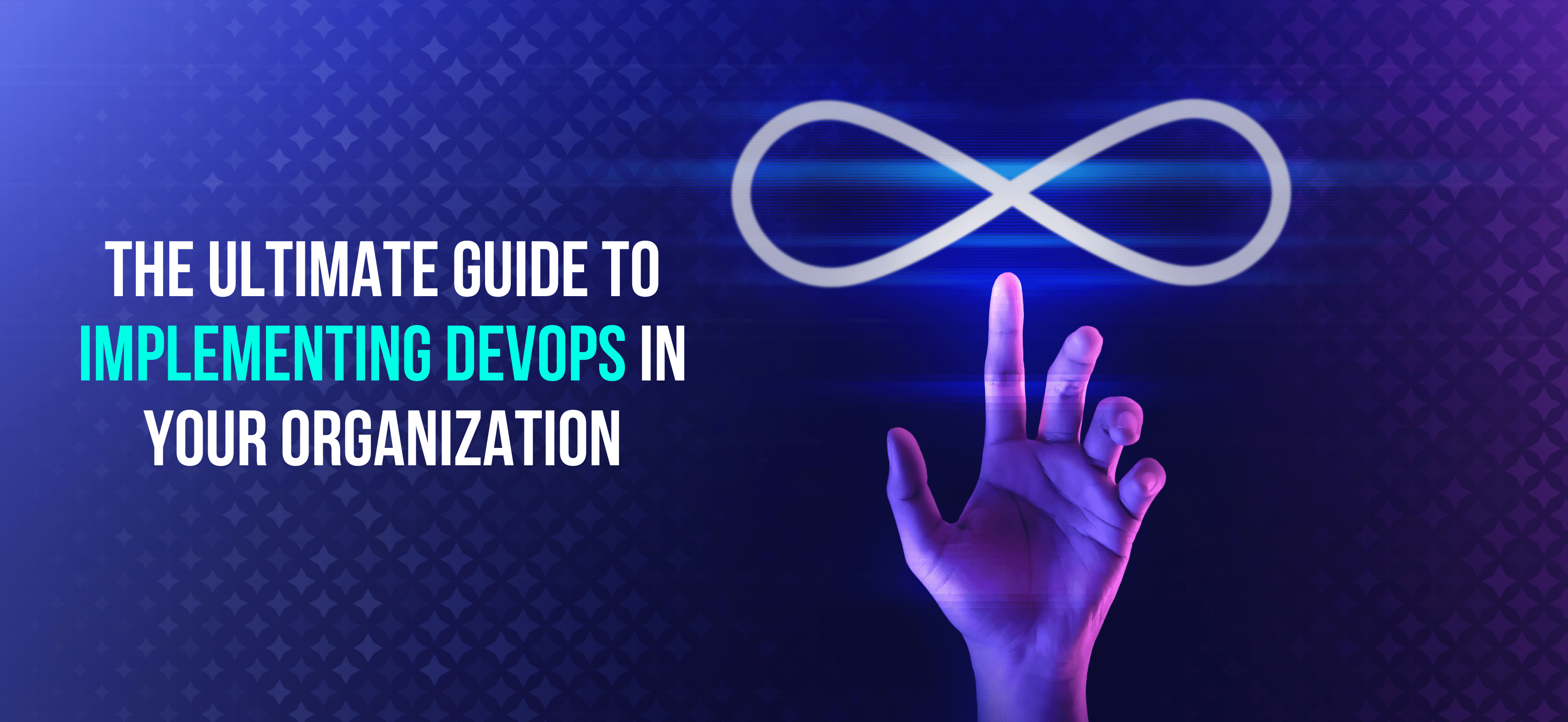 The Ultimate Guide to Implementing DevOps in Your Organization - Internet Soft