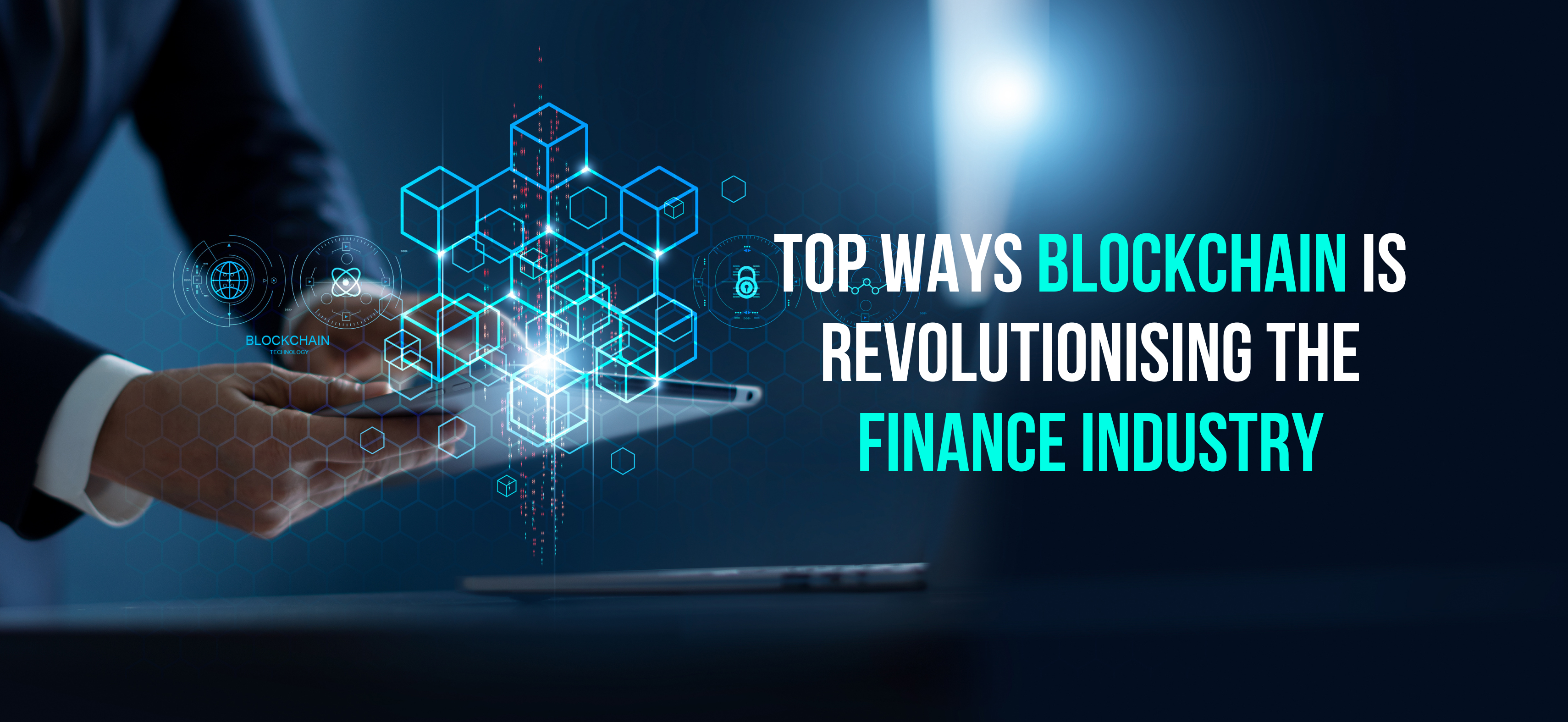 Top Ways Blockchain is Revolutionizing the Finance Industry - Internet soft