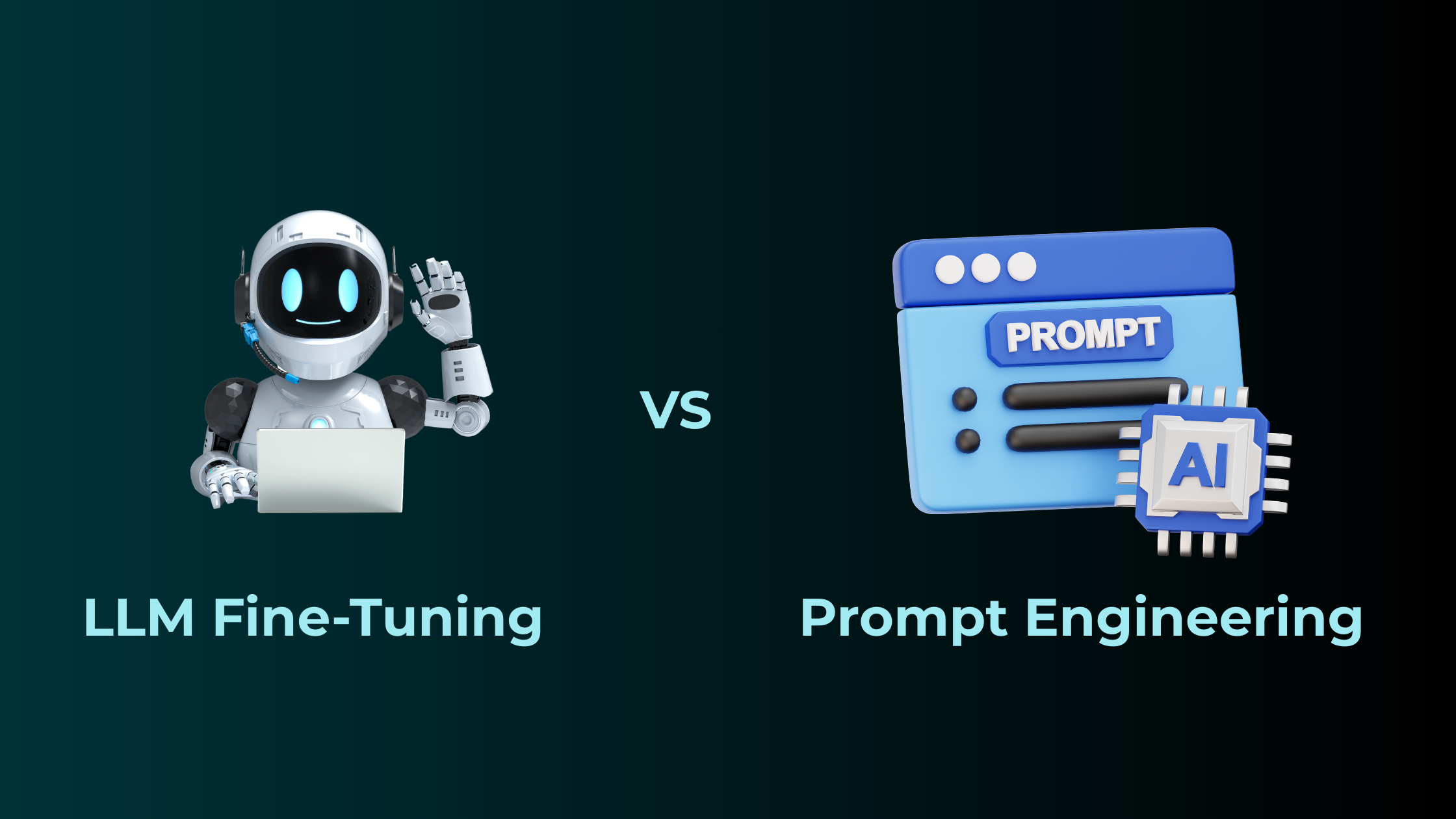 LLM Fine-Tuning vs Prompt Engineering