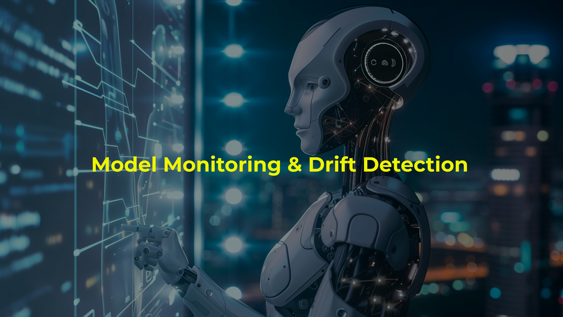 Model Monitoring & Drift Detection