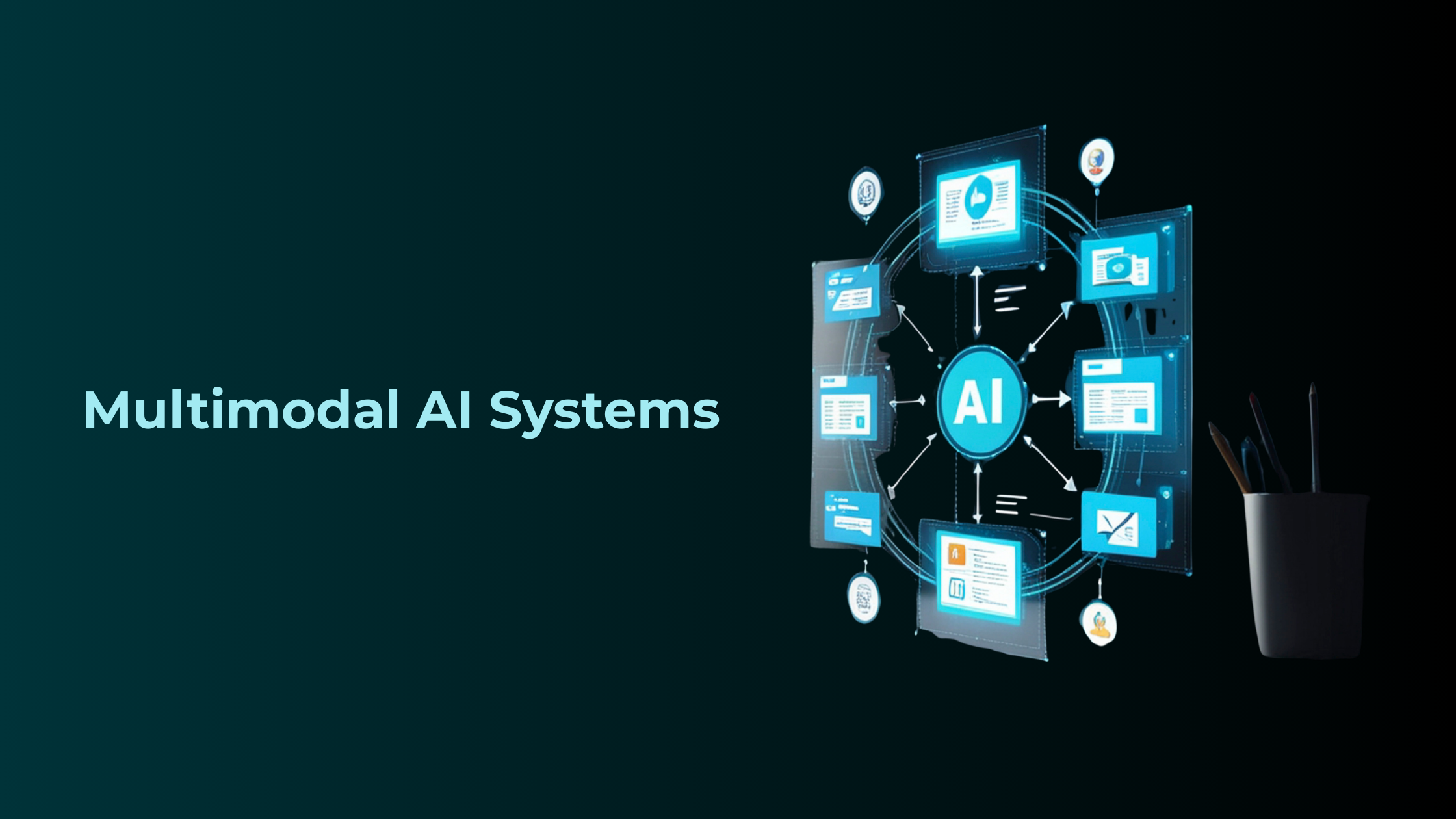 Multimodal AI Systems